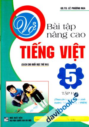 Vở Bài Tập Nâng Cao Tiếng Việt 5 Tập 2 Sách Cho Buổi Học Thứ 2 Theo Chương Trình Mô Hình Trường Tiểu Học Mới VNEN