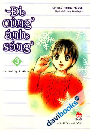 Đi Cùng Ánh Sáng Nuôi Dạy Trẻ Tự Kỷ 3