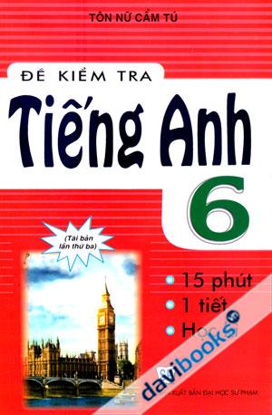 Đề Kiểm Tra Tiếng Anh 6
