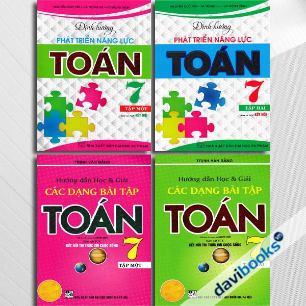 Combo Hướng Dẫn Học Và Giải Các Dạng Bài Tập Toán 7 + Định Hướng Phát Triển Năng Lực Toán 7 (Bám Sát SGK Kết Nối, Bộ 4 Cuốn)