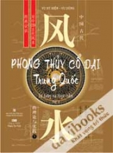 Phong Thủy Cổ Đại Trung Quốc - Lý Luận Và Thực Tiễn (Tập 2)