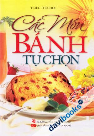 Các Món Bánh Tự Chọn