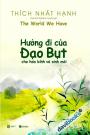 Hướng Đi Của Đạo Bụt Cho Hoà Bình Và Sinh Môi - Thích Nhất Hạnh