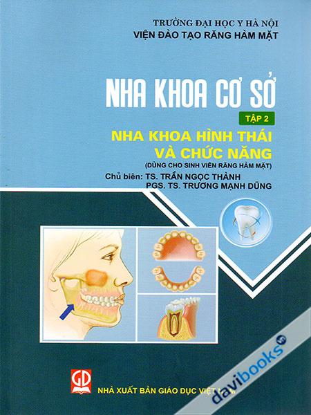 Nha Khoa Cơ Sở Tập 2 Nha Khoa Hình Thái Và Chức Năng