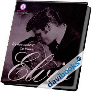 Its Now Or Never The Tribute To Elvis