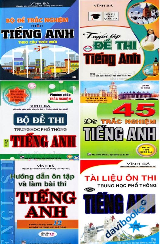 ÔN GIẢI ĐỀ THI THPT Quốc Gia Môn Tiếng Anh - Vĩnh Bá (6 cuốn)