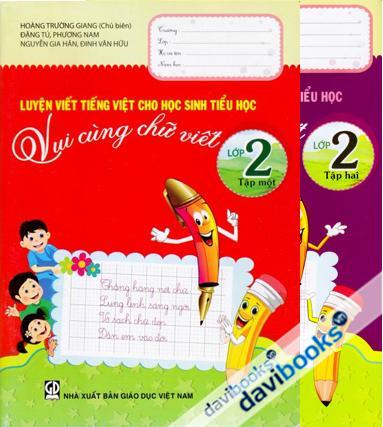 Luyện Viết Tiếng Việt Cho Học Sinh Tiểu Học Vui Cùng Chữ Viết Lớp 2 - tập 2
