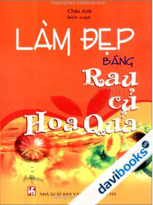 Làm Đẹp Bằng Rau Củ Hoa Quả
