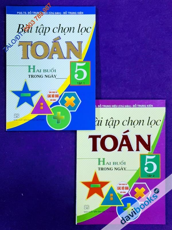 Combo 2Q: Bài Tập Chọn Lọc Toán 5 Hai Buổi Trong Ngày (Bộ SGK Hiện Hành)