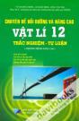 Chuyên Đề Bồi Dưỡng Và Nâng Cao Vật Lí 12 Trắc Nghiệm Và Tự Luận Chương trình nâng cao