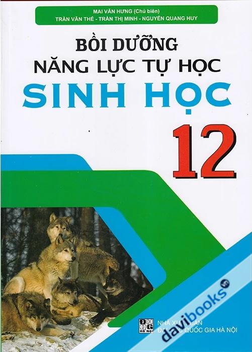 Bồi Dưỡng Năng Lực Tự Học Sinh Học 12 (Theo Chương Trình GDPT Mới)