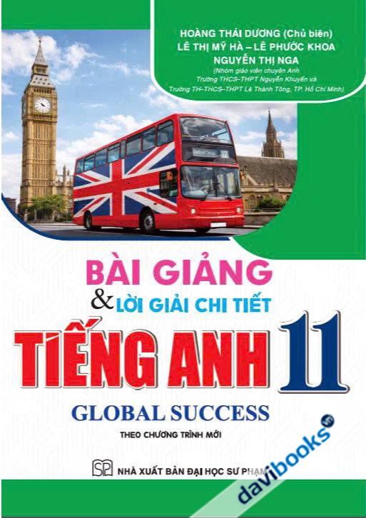 Bài Giảng Và Lời Giải Chi Tiết Tiếng Anh 11 - Global Success (Theo Chương Trình Mới)