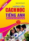Hướng Dẫn Cách Học Tiếng Anh Dành Cho Học Sinh Trung Học