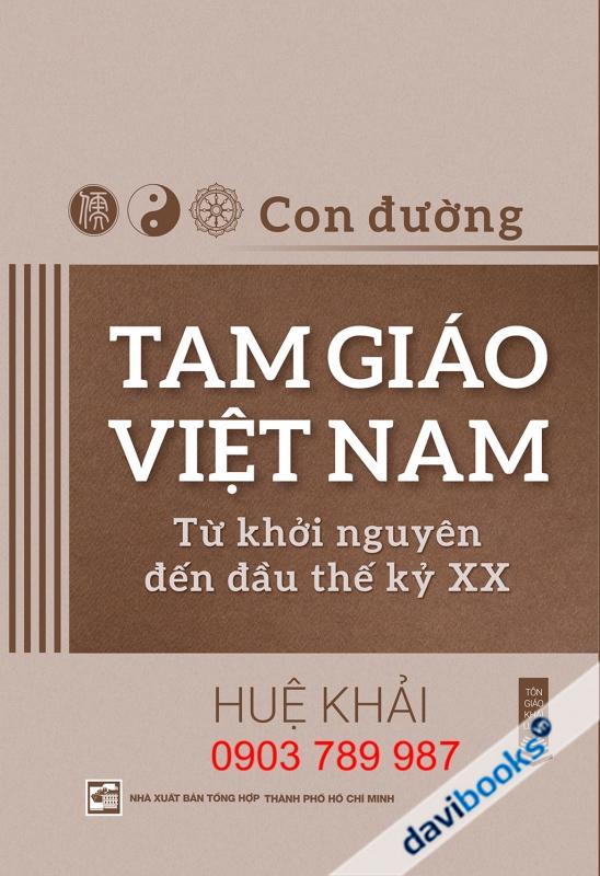 Con Đường Tam Giáo Việt Nam - Từ Khởi Nguyên Đến Đầu Thế Kỷ XX