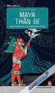Maya Thần Bí