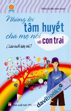 Những Lời Tâm Huyết Của Cha Mẹ Nói Với Con Trai