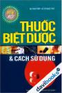 Thuốc Biệt Dược Và Cách Sử Dụng