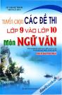 Tuyển Chọn Các Đề Thi Lớp 9 Vào Lớp 10 Môn Ngữ Văn