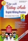 Tập Viết Tiếng Anh Theo Chương Trình Thí Điểm Lớp 5 Tập 1