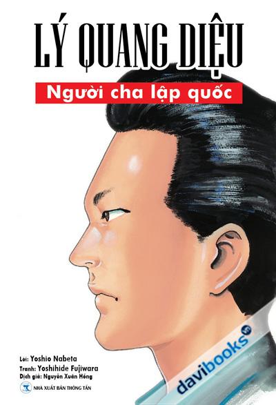 Lý Quang Diệu - Người Cha Lập Quốc