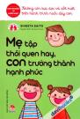 Mẹ Tập Thói Quen Hay Con Trưởng Thành Hạnh Phúc