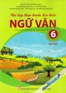 Bài Tập Thực Hành Đọc Hiểu Ngữ Văn 6 Tập 1 (Theo Chương Trình Giáo Dục Phổ Thông 2018) Bài Tập Thực Hành Đọc Hiểu Ngữ Văn 6 Tập 1 (Theo Chương Trình Giáo Dục Phổ Thông 2018)