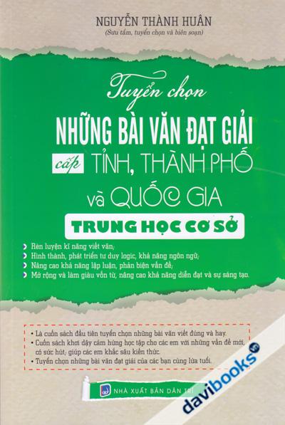 Tuyển Chọn Những Bài Văn Đạt Giải Cấp Tỉnh Thành Phố Và Quốc Gia Trung Học Cơ Sở