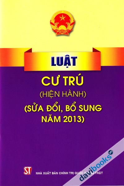 Luật Cư Trú (Hiện Hành) (Sửa Đổi Bổ Sung Năm 2013)