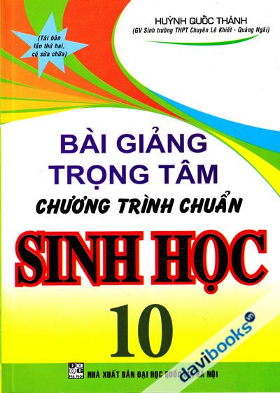 Bài Giảng Trọng Tâm Chương Trình Chuẩn Sinh Học 10