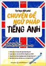 Tự Học Đột Phá Chuyên Đề Ngữ Pháp Tiếng Anh