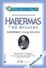 Những Nhà Tư Tưởng Lớn - HABERMAS Trong 60 Phút