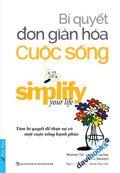Bí Quyết Đơn Giản Hóa Cuộc Sống How To Simplify Your Life