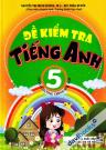 Đề Kiểm Tra Tiếng Anh 5 (Theo Chương Trình SGK Mới)