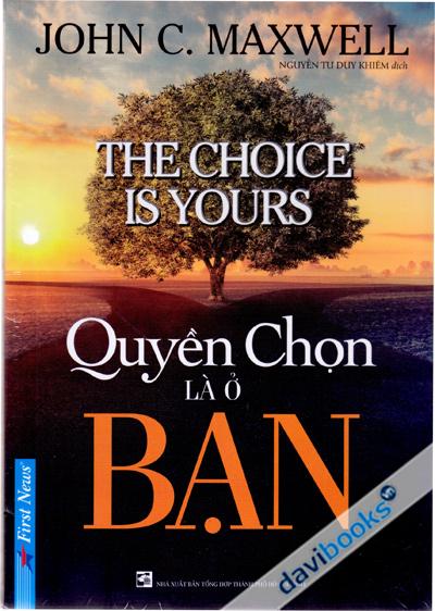 Quyền Chọn Là Ở Bạn