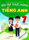 Bài Tập Thực Hành Tiếng Anh 7 Có Đáp Án (Theo Chương Trình Mới Của Bộ Giáo Dục Và Đào Tạo)
