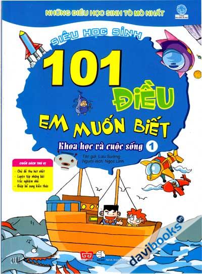 101 Điều Em Muốn Biết - Khoa Học Và Cuộc Sống 1