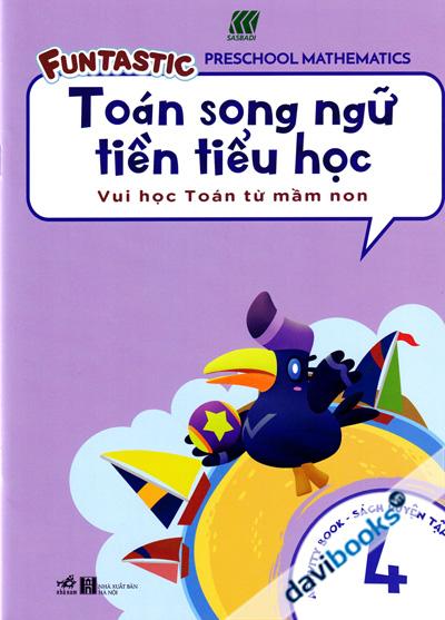 Toán Song Ngữ Tiền Tiểu Học - Sách Luyện Tập 4