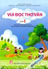 Vui Đọc Thơ Văn Lớp 1 (Hỗ Trợ Đọc Mở Rộng Cho HS Theo Chương Trình GDPT 2018)