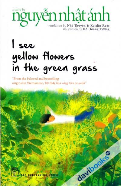I See Yellow Flowers In The Green Grass
