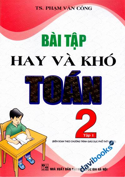 Bài Tập Hay Và Khó Toán 2 Tập 1 (Biên Soạn Theo Chương Trình Giáo Dục Phổ Thông Mới)