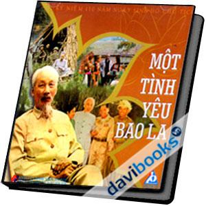 Kỷ Niệm 110 Năm Ngày Sinh Hồ Chủ Tịch Một Tình Yêu Bao La