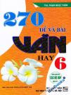 270 Đề Và Bài Văn Hay 6 (Bộ SGK Hiện Hành)