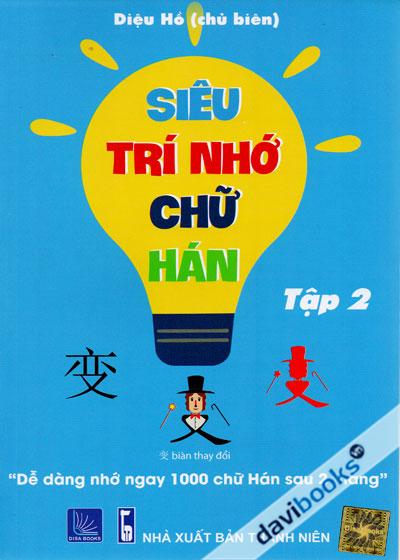 Siêu Trí Nhớ Chữ Hán - Tập 2