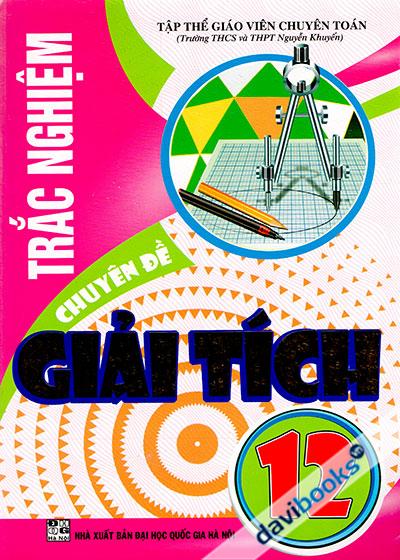 Trắc Nghiệm Chuyên Đề Giaỉ Tích 12
