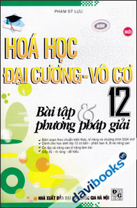Hóa Học Đại Cương Vô Cơ 12 Bài Tập Và Phương Pháp Giải
