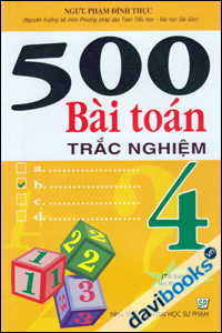 500 Bài Toán Trắc Nghiệm 4 - Tái Bản Lần IV