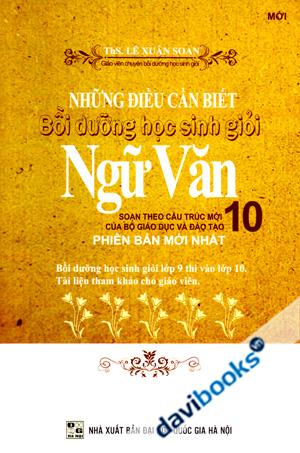 Những Điều Cần Biết Bồi Dưỡng Học Sinh Giỏi Ngữ Văn Soạn Theo Cấu Trúc Của Bộ Giáo Dục Và Đào Tạo 10 Phiên Bản Mới Nhất 