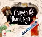 Chuyện Kể Thành Ngữ