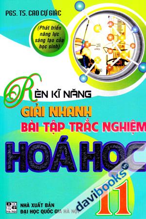 Rèn Kĩ Năng Giải Nhanh Bài Tập Trắc Nghiệm Hóa Học 11