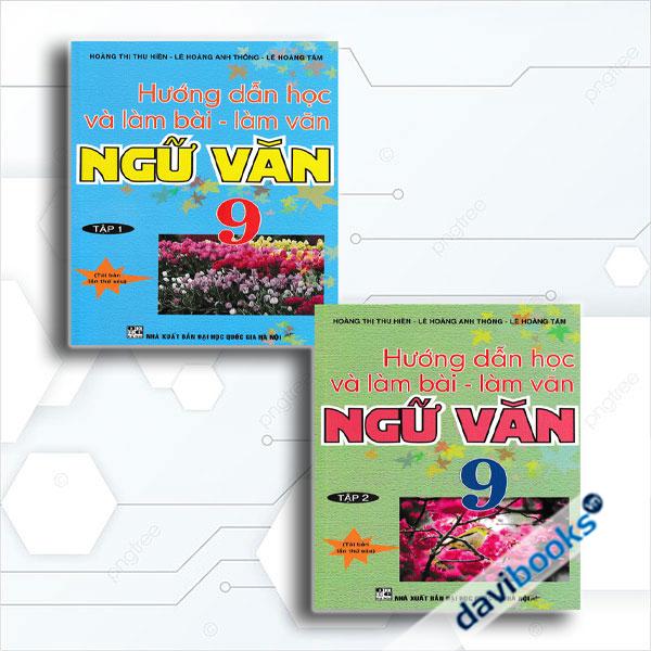 Combo Hướng Dẫn Học Và Làm Bài Làm Văn Ngữ Văn 9 (Bộ 2 Cuốn)
